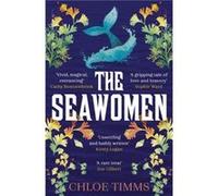 The Seawomen by Chloe Timms Chloe Timms (Auteur)
