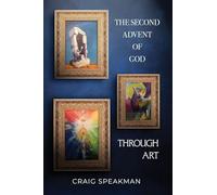 The Second Advent of God Through Art