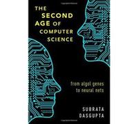 The Second Age of Computer Science: From Algol Genes to Neural Nets - [Version Originale] Inconnu (Auteur)
