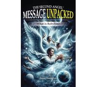 The Second Angel Message Unpacked: What Is Babylon?