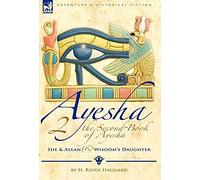The Second Book Of Ayesha-She And Allan & Wisdom's Daughter