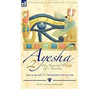 The Second Book of Ayesha-She and Allan & Wisdom's Daughter Haggard, H. Rider (Auteur)