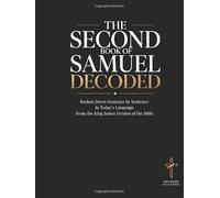 The Second Book of Samuel Decoded: Broken Down Sentence by Sentence in Today's Language | A Modern Bible Study Guide to Understanding the King James Version of the Bible