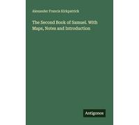 The Second Book of Samuel. With Maps, Notes and Introduction
