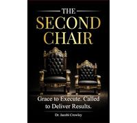 THE SECOND CHAIR: Grace to Execute. Called to Deliver Results.