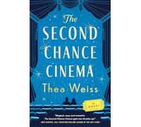 The Second Chance Cinema: A Novel