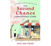The second chance convenience store Ho-Yeon Kim (Auteur)
