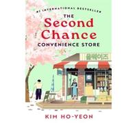 Ho-Yeon Kim – The Second Chance Convenience Store – Roman – Broché