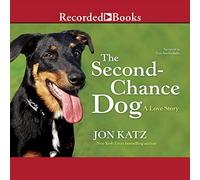 The Second Chance Dog : Une Histoire d'amour [Import]