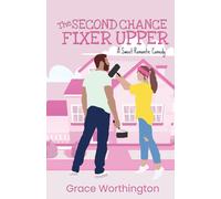 The Second Chance Fixer Upper