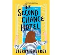 The Second Chance Hotel by Sierra Godfrey Sierra Godfrey (Auteur)