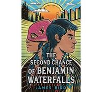 The Second Chance of Benjamin Waterfalls by James Bird James Bird (Auteur)
