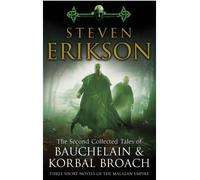The Second Collected Tales of Bauchelain and Korbal Broach Three Short Novels of the Malazan Empire - Steven Erikson - Bantam Gb - Poche - Roman