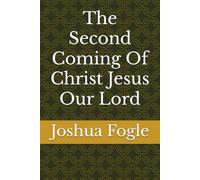The Second Coming Of Christ Jesus Our Lord