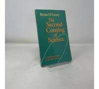 The Second Coming of Science: An Intimate Report on the New Science