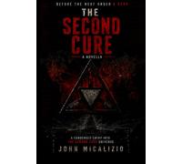 The Second Cure: Novella: A condensed entry into The Second Cure universe