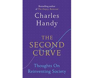 The Second Curve: Thoughts on Reinventing Society