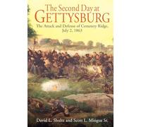 The Second Day at Gettysburg: The Attack and Defense of Cemetery Ridge, July 2, 1863