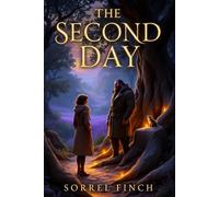 The Second Day: Book Three of the Mosshaven Trilogy