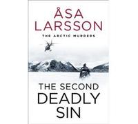 The Second Deadly Sin by Asa Larsson Asa Larsson (Auteur)