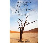 The Second Death and the Restitution of All Things
