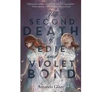 The Second Death of Edie and Violet Bond