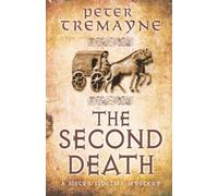 The Second Death (Sister Fidelma Mysteries Book 26) – Mystère celtique : meurtre et corruption