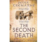 The Second Death (Sister Fidelma Mysteries Book 26): A captivating Celtic mystery of murder and corruption