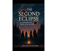 The Second Eclipse: A Covenant of Light and Silence