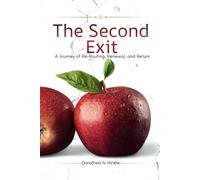 The Second Exit: A Journey of Re-Routing, Renewal, and Return