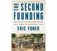 The Second Founding by Eric Columbia University Foner Paperback Book Eric (Columbia University) Foner (Auteur)