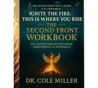 The Second Front Workbook: The Training Ground for Purpose: From Survival to Sovereignty