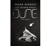 Frank Herbert – 2e trilogie Dune: God Emperor of Dune, Heretics of Dune, Chapter House Dune