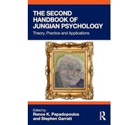 The Second Handbook of Jungian Psychology: Theory, Practice, and Applications
