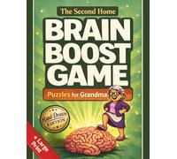 The Second Home: Brain Boost Game - Puzzles for Grandma: Large Print Puzzle Book for Seniors & Adults - 60 Fun Brain Games Including Mazes, Word ... to Improve Focus, Thinking & Memory