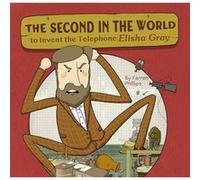 The Second in the World to Invent Telephone by Farren Phillips Farren Phillips (Auteur)