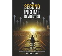 The Second Income Revolution: Five Steps to 3x Your Salary with a Side Hustle