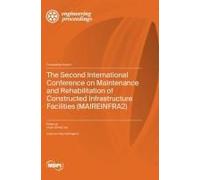The Second International Conference On Maintenance And Rehabilitation Of Constructed Infrastructure Facilities (Maireinfra2)