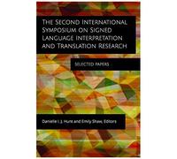 The Second International Symposium On Signed Language Interpretation And Translation Research