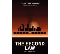 THE SECOND LAW: HEAT ALWAYS WINS