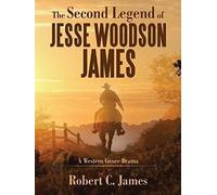 The Second Legend Of Jesse Woodson James
