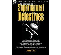 The Second Leonaur Book Of Supernatural Detectives
