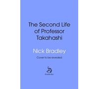 The Second Life of Professor Takahashi - Nick Bradley - Transworld digital - ebook (ePub) - Livre