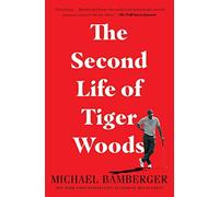 The Second Life of Tiger Woods by Michael Bamberger [Paperback] NEUF