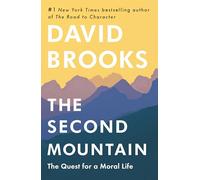 The Second Mountain: The Quest for a Moral Life