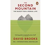 The Second Mountain: The Quest for a Moral Life