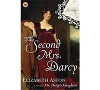 The Second Mrs. Darcy Elizabeth Aston (Auteur)