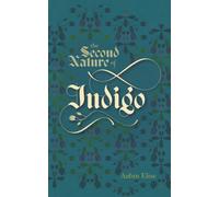 The Second Nature Of Indigo