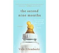 The Second Nine Months Vicki Glembocki (Auteur)