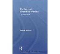The Second Palestinian Intifada by Norman & Julie M. Concordia University & Canada Norman Julie M. Concordia University Canada (Auteur)